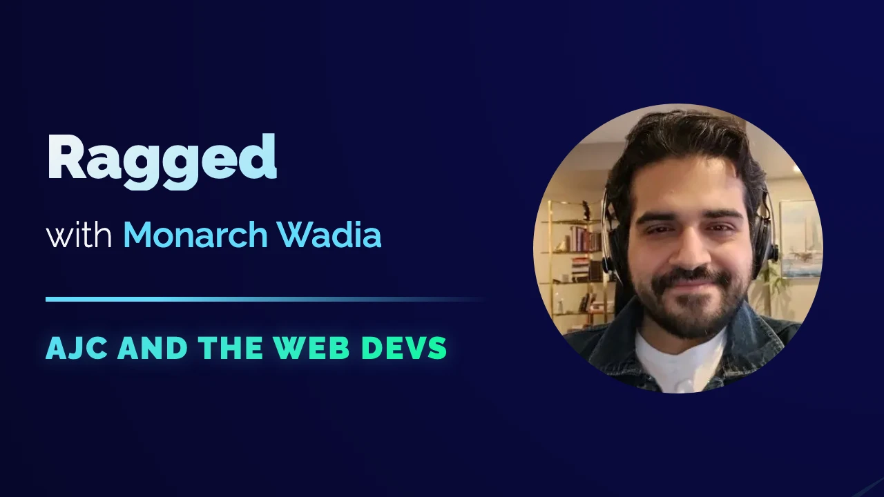 Video cover art for Building an AI Frontend App with Ragged featuring Monarch Wadia