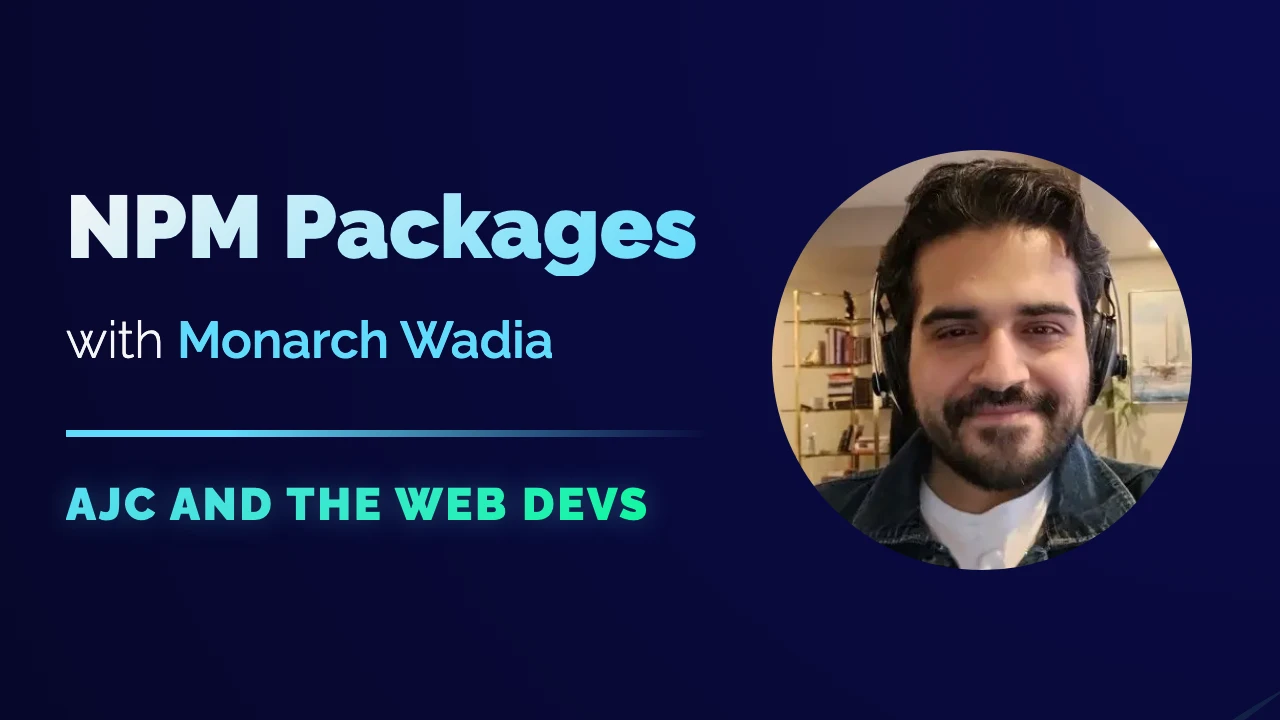 Video cover art for NPM Packages with Monarch Wadia