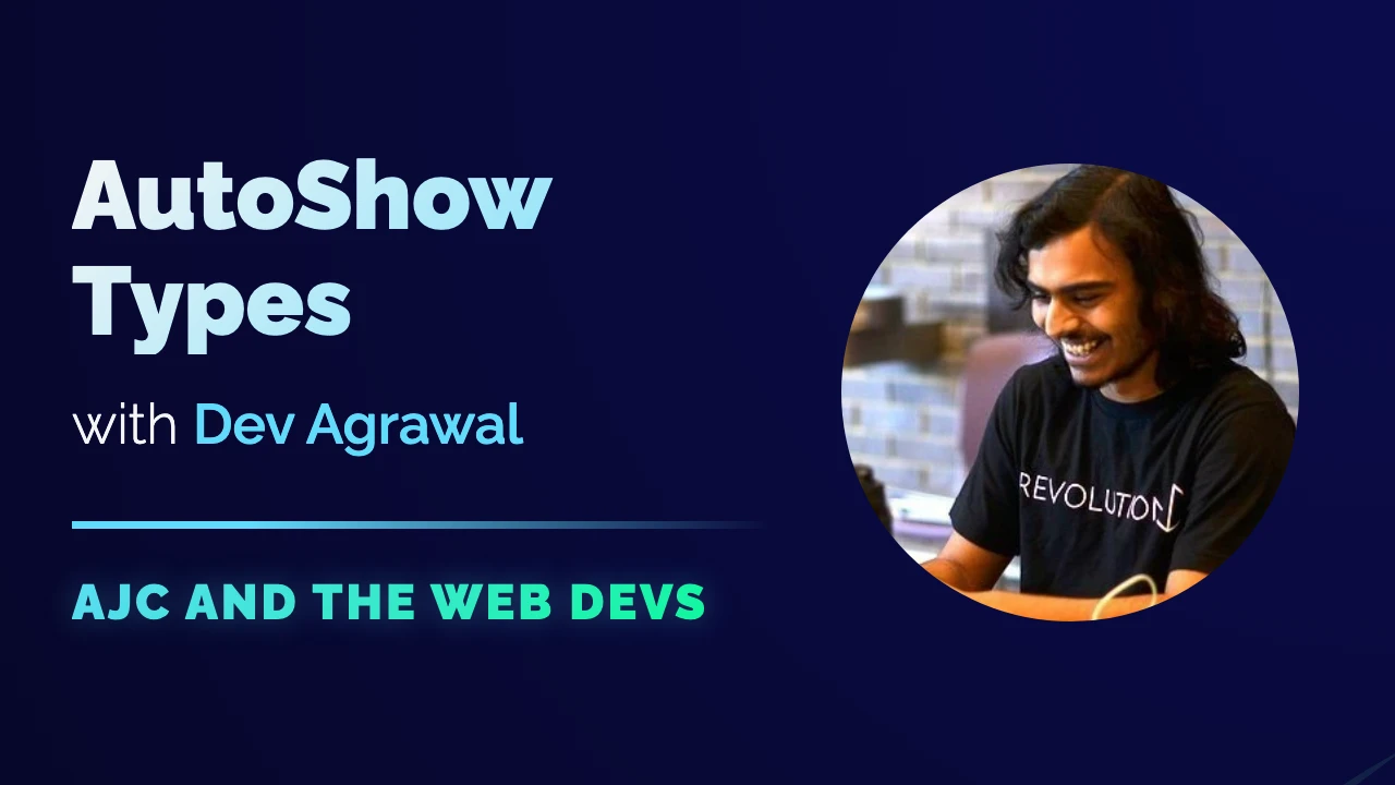 Video cover art for Autoshow Types with Dev Agrawal